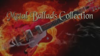 METAL BALLADS COLLECTION [upl. by Noemys]