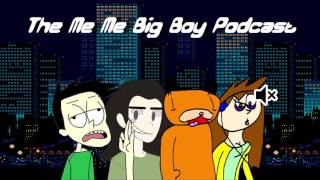 The Me Me Big Boy Podcast by dubbaking [upl. by Neehsuan676]