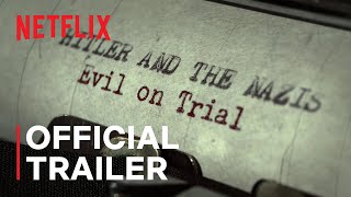 Hitler and the Nazis Evil on Trial  Official Trailer  Netflix [upl. by Azenav]