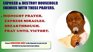 Prayers to Expose and Destroy Household Enemies  Dr Olukoya [upl. by Yancey]