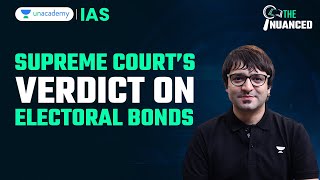 Supreme Court verdict on Electoral Bonds  Explained by Sarmad Mehraj  UPSCIAS [upl. by Sileray]