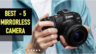 Top 5 Best Mirrorless Camera in 2024 [upl. by Nadabas]