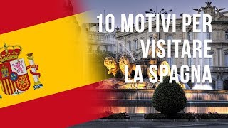 10 motivi per visitare la Spagna [upl. by Heins]