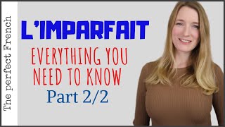 IMPARFAIT Part 2  Everything you need to know  French conjugation  Learn French [upl. by Lebazej859]