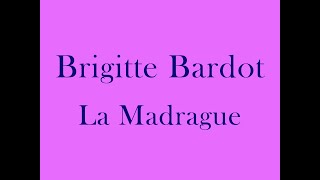 Brigitte Bardot ♫ La Madrague [upl. by Leler]