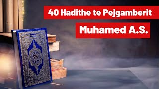 40 Hadithe Te Pejgamberit Muhamed AS [upl. by Marten]