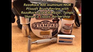 RazoRock 400 NIOR Plissoft Brush Review RazoRock SLOC DE Razor Tampa Shave Co Classic Barbershop [upl. by Nosila482]