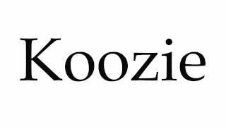 How to Pronounce Koozie [upl. by Evannia]