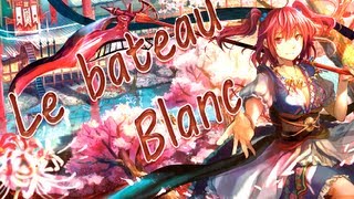 Nightcore  Bateau Blanc [upl. by Earlene]