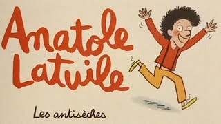 Anatole Latuile  Les antisèches [upl. by Lladnik329]