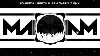 Aquagen  Party Alarm  MaRcu5 RMX  2k20 [upl. by Kered]