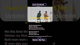 Uzama Osahon Eduardo  Feel D Mood Bolt Man Lyrics BoltManDeyFeelTheMood [upl. by Lleira92]