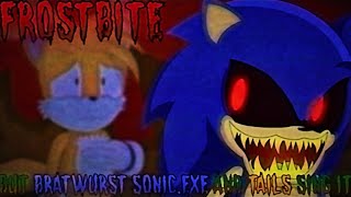 The First Soul Frostbite But Bratwurst Sonicexe and Tails Sing It FNF Lullaby Mod [upl. by Airasor442]