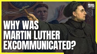 Why Was Martin Luther Excommunicated  The Michael Lofton Show [upl. by Maribeth850]