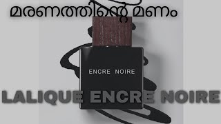 Lalique Encre Noire മലയാളം reviewമരണത്തിന്റെ മണം [upl. by Odessa]