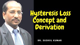 Hysteresis Loss Concept and Derivation 2023  Derivation of Hysteresis [upl. by Verbenia821]