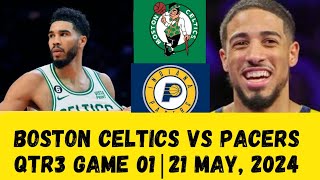 Boston Celtics vs Indiana Pacers Game 1 East Finals QTR3  21 may 2024 NBA conference final [upl. by Naols]