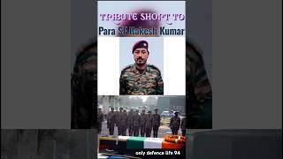 Tribute short to 2 Para SF Jawan Rakesh Kumar 💐🇮🇳 Himachal Pradesh Mandi District shorts parasf [upl. by Vine]