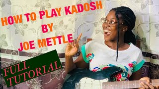 How to play Kadosh by Joe Mettle  Must Watch Video [upl. by Ingaberg]