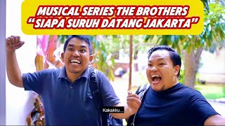 Musical Series EPS 1 quotSiapa Suruh Datang Jakartaquot [upl. by Suirad489]