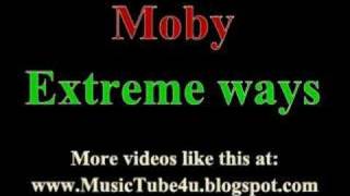 Moby  Extreme Ways [upl. by Odinevneib309]