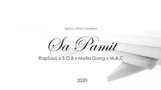 RapSouL x SOB x Mafia Gang x MAC  Sa Pamit Official Lyric Video [upl. by Ricoriki]