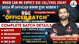 RBE OFFICER BATCH 2024 complete Details Join now 🔥 SSC CGLCHSL 2024 Expected dates [upl. by Bahner]