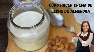 Cómo hacer crema de leche de Almendra Crema espesa vegetal Vegana y Keto Heavy cream de almendras [upl. by Ellivro231]