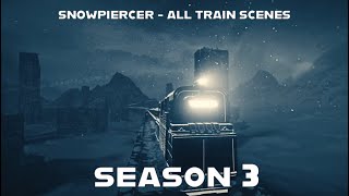 Snowpiercer  All Train Scenes  Season 3 [upl. by Ulphiah]