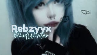 Rebzyyx  D3adw1nter  Lyrics [upl. by Aiva]