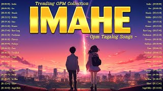 Imahe Ere🎵 Top Hits OPM Tagalog Love Songs With Lyrics 2023 🎧 Top Viral Tagalog Songs Playlist [upl. by Devon]