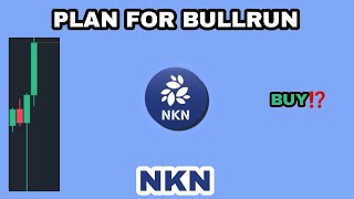 NKN COIN PUMP POTENTIAL IN 2024‼️ NKN PLAN FOR BULLRUN‼️ NKN CRYPTO BOTTOMED OUT [upl. by Notecnirp715]