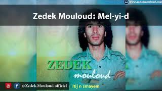 Zedek Mouloud  Melyid Album Itij n smayem [upl. by Mont]