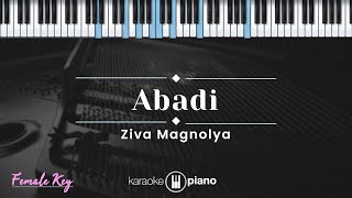 Abadi  Ziva Magnolya KARAOKE PIANO  FEMALE KEY [upl. by Viki]