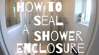 How To Seal a Shower Enclosure [upl. by Aedni505]