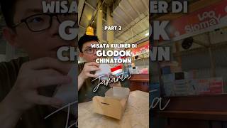 WISATA KULINER DI GLODOK CHINATOWN JAKARTA glodok chinatown jakarta [upl. by Larena]