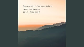 Ecossaise In EFlat Major Lullaby Soft Piano Version [upl. by Nalliuq]