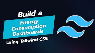 Build an Energy Consumption Dashboard with Tailwind CSS ⚡📊 [upl. by Bazar]