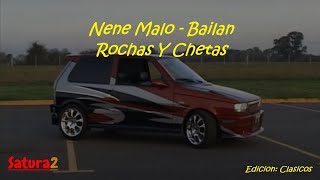 Nene Malo  Bailan Rochas Y Chetas Edición Clasicos Saturados [upl. by Rocray]