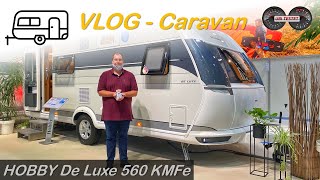 HOBBY DE LUXE 560 KMFe  Der Familien Wohnwagen  Caravan Salon 2020  Vlog  Roomtour [upl. by Meehar]