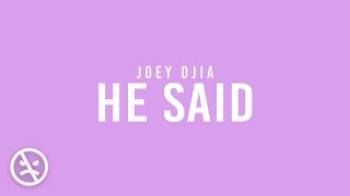 JOEY DJIA  He Said Raw Version Lyric Video [upl. by Tihom]