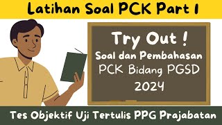 Part 1 Soal PCK PPG PGSD  Tes Objektif Uji Tertulis [upl. by Rashida279]