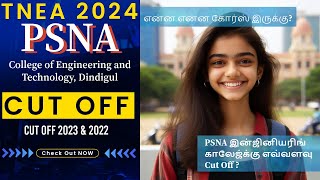 TNEA 2024 🔥 PSNA College of Engineering and Technology Dindigul  Expected Cut Off 2024 for PSNA [upl. by Alitha]