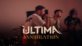 Ultima  Annihilation One Take Performance [upl. by Amann293]