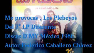 Me provocas Los Plebeyos LP 1986 [upl. by Wolliw]