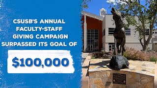 CSUSB annual FacultyStaff Giving Campaign surpasses 100K goal [upl. by Thaddeus729]