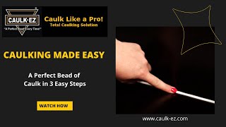 Caulking Made Easy with CAULKEZ [upl. by Llertnod]