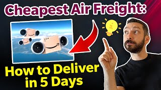 Cheapest Air Freight How to Deliver in 5 Days [upl. by Mirabelle]