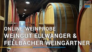 OnlineWeinprobe mit dem Weingut Jürgen Ellwanger und den Fellbacher Weingärtnern [upl. by Anor]