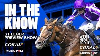 St Leger Preview Show LIVE  Horse Racing Tips  In The Know [upl. by Stearne]